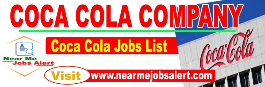 Coca Cola Company Jobs 2022 Latest Advertisement - ( Coca Cola Careers )