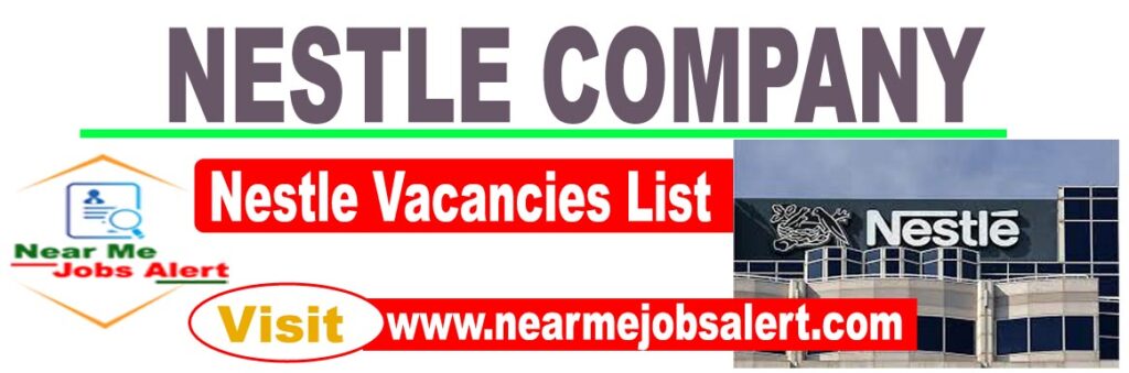 Nestle Jobs 2022 - Latest Advertisement Nestle Vacancies (Join Nestle Careers)