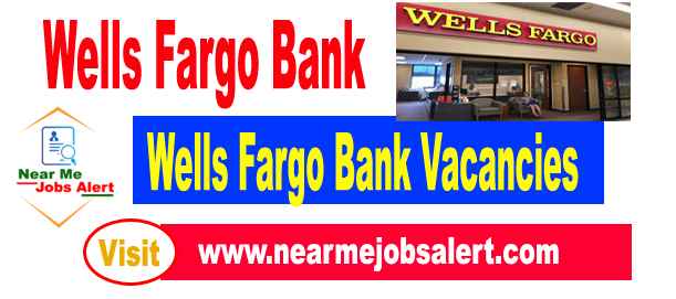 Wells Fargo Jobs 2023 Vacancies (Wells Fargo Hiring) Apply Online