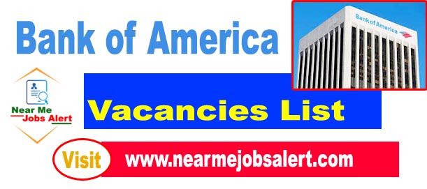 Bank of America Jobs 2022 – Latest Bank of America Jobs Near Me Advertisement