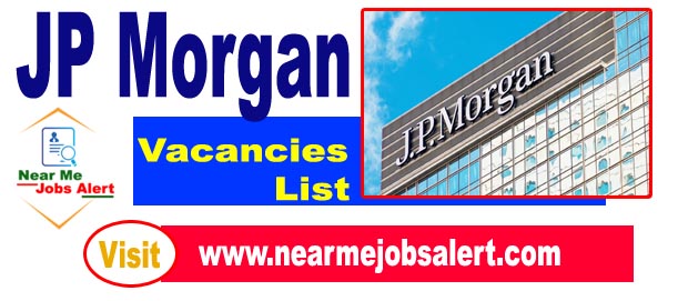 JPM Careers - JP Morgan Jobs 2022 Advertisement (Bank Vacancies)